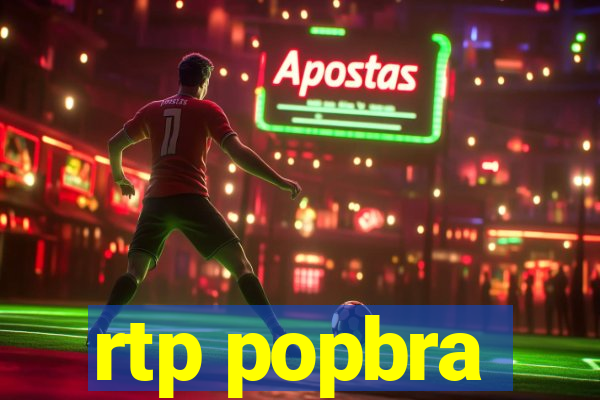 rtp popbra